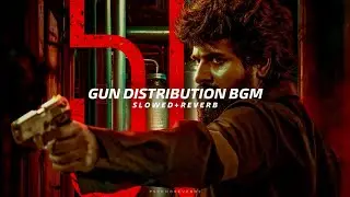 Gun Distribution BGM - Slowed + Reverb | Anirudh | Madharasi