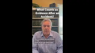 What Counts as Evidence After an Accident?