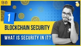 Learn Blockchain Security in Hindi | Episode 1 | What is Security in Blockchain?🔥🌕