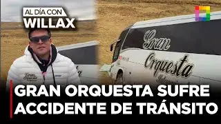 Al Día con Willax - JUL 31 - GRAN ORQUESTA SUFRE ACCIDENTE DE TRÁNSITO | Willax