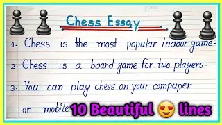 10 lines essay on chess||chess||Essay On chess||Essay on chess in english ||My favourite game chess