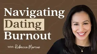 Navigating Dating Burnout | Sensitive Stories Podcast Ep. 34 with Rebecca Marcus