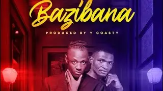 Y Coasty - Bazibana Ft. Mumble Jumble (Official Audio)
