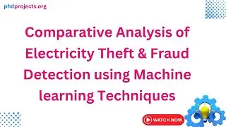 Comparative Analysis of Electricity Theft & Fraud Detection using Machine learning Techniques