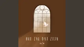 Hoe zal dat zijn