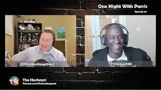 The Hashcast #36: One Night With Parris (With Parris Lilly)