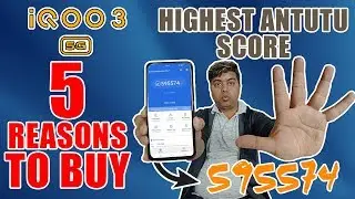 5 Reasons To Buy iQOO 3 | Highest Antutu Benchmark Score Phone In India