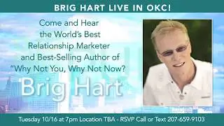 World&rsquo;s Best Relationship Marketer Brig Hart Live In OKC