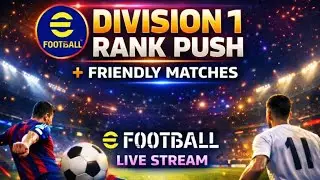 EFOOTBALL LIVE ⚽[  DIVISION 1 RANK PUSH + FRIENDLY MATCHES ] #live #efootball #pes