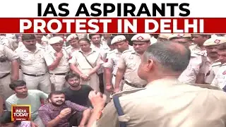 IAS Aspirants Protest In Delhi | Students On Hunger Strike In Delhi | India Today