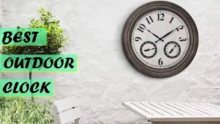 The Best Outdoor Clock to Add to Your Patio