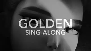 Golden - Sing-Along (Slowed / Reverb)