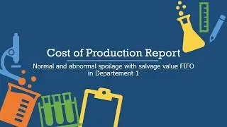 COPR - Normal and Abnormal Spoilage With Salvage Value [FIFO] in Department 1 | Kelompok 12
