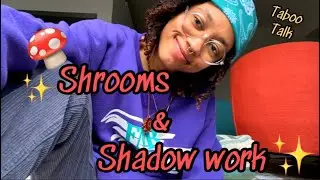 Shrooms and Shadow Work 🍄✨[taboo topic] #psilocybin