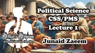 Introduction to Political Science | CSS PMS | Officer's Odyssey | Junaid Zaeem