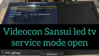 Sansui Videocon led tv service mode open|| Videocon Sansui ka service mode Kase khola jata hai