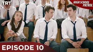 High School Patrol Episode 10