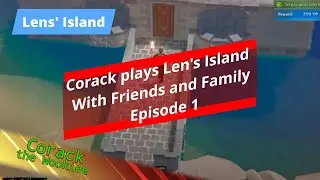 Corack Plays Len's Island Co-op with Friends Ep 1 - Timestamps below