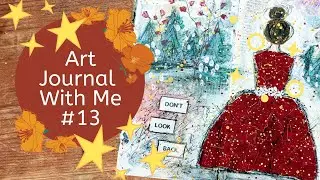 Mixed Media Art Journal With Me 13 | Don't Look Back | #flightyrambler