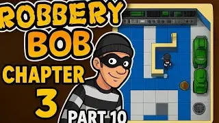 Robbery Bob Chapter 3 Part 10 Full Gameplay | Levels 6 to 8 |Stealth Adventure