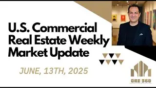 June 13, 2025 | CRE Market Reset: Capital Moves, Debt Shifts, and Hotel Surge