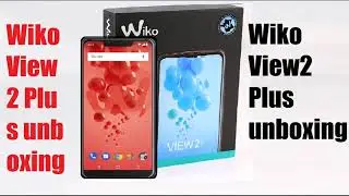Wiko View2 Plus unboxing