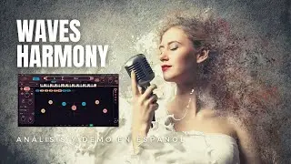 🎙Construir armon&iacute;as vocales F&Aacute;CILMENTE con WAVES HARMONY 🎙 @waves