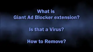 Giant ad blocker Browser Extension Virus Removal Guide