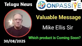 #ONPASSIVE Telugu | Which Product Is Coming Soon? Valuable Message by Mike Ellis Sir |