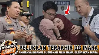 PERTEMUAN TERAKHIR, INSANUL AKHIRNYA MELEPAS STATUS PERNIKAHAN SIRINYA DG INARA, DAN RUJUK DG MAWA