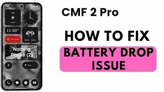 How to solve cmf phone to Pro battery problem|| how to solve battery problem || nothing batter issue