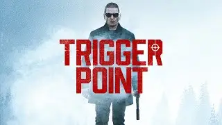 Trigger Point - Official Trailer