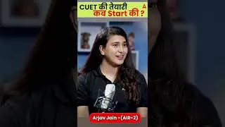 When Did Arjav Jain (AIR 2, SRCC) Start Preparing for CUET? | CUET Toppers Talk