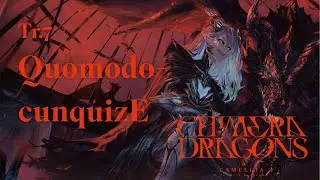 [Chimera Dragons] Tr.7 QuomodocunquizE