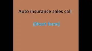 Auto insurance sales call (Short form)