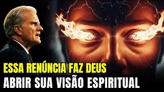 Quando Você solta Isso, Deus Abre Sua Visão Espiritual | Billy Graham