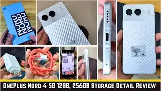 OnePlus Nord 4 5G 12GB, 256GB Storage Detail Review - Camera, Speaker, Sim Slot, Battery Life, Mic.