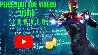 PLAY YOUTUBE VIDEOS USING J. A. R. V. I. S AI VIRTUAL ASSISTANT | PART 8