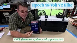 Review of the Epoch 48 volt V2 Elite battery, real time OTA firmware update and full capacity test.
