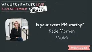 Is your event PR-worthy? - Katie Morhen