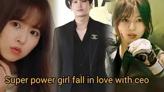 A super power girl protecting the ceo and fall in love 💘 new k drama explained in Hindi 