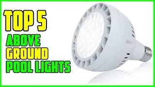 TOP 5 Best Above Ground Pool Lights 2026