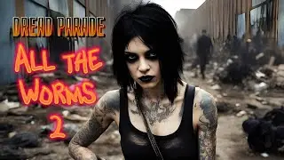 Dread Parade - All the Worms 2 (New Metal Song)