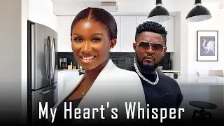 MY HEART'S WHISPER  - Maurice Sam and Sonia Uche New Nollywood Romantic Movie 2025