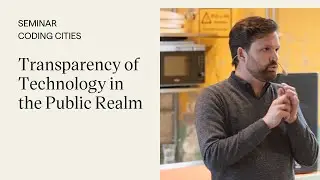 Coding Cities: Jonathan Pichot on Transparency of Technology in the Public Realm