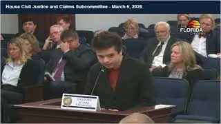 Ethan Suto Addresses FL House Civil Justice and Claims Subcommittee - FULL SPEECH