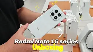 Redmi Note 15 | Redmi Note 15 Pro & Pro Plus Unboxing First Look