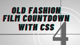 Old fashion film countdown timer Animation using HTML and CSS