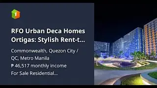 RFO Urban Deca Homes Ortigas: Stylish Rent-to-Own 2-BR Living!