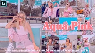 AQUA PINK TONE PRESET FOR LIGHTROOM | LIGHTROOM PRESET FREE DNG AND FREE TUTORIALS